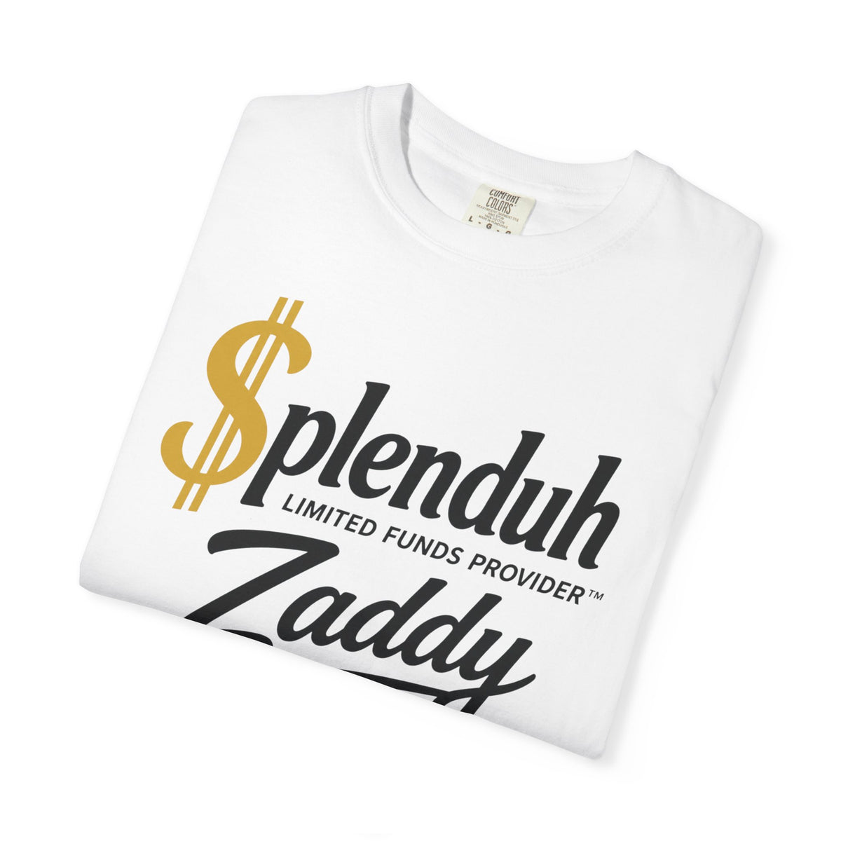 $plenduh Zaddy™ | Limited Funds Provider™ Tee | Funny Graphic T-Shirt