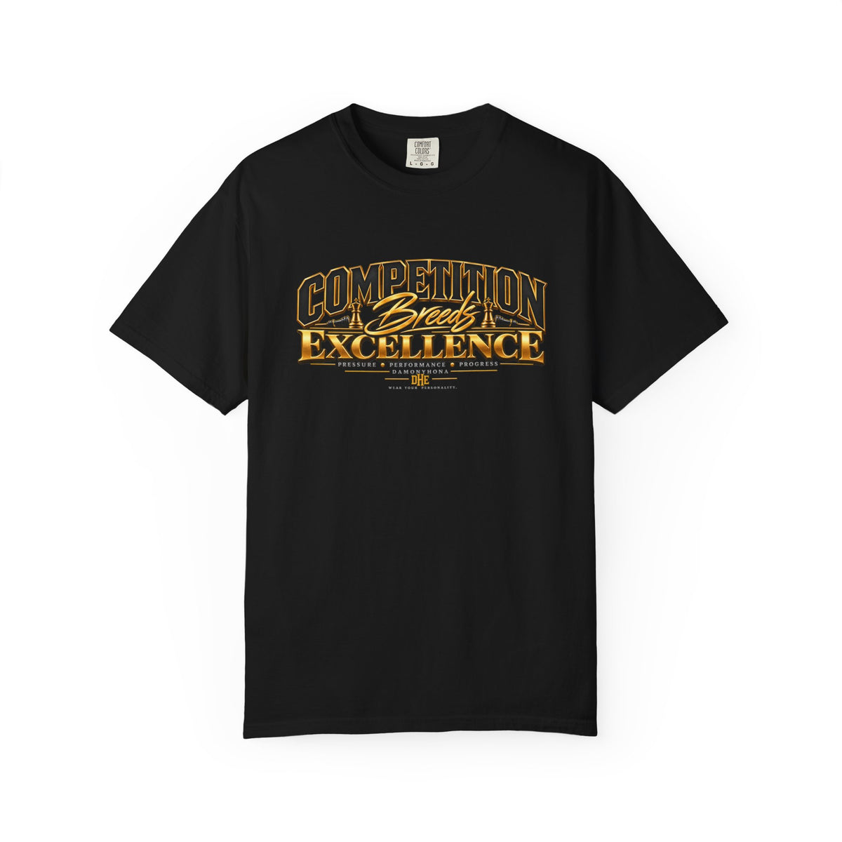 Competition Breeds Excellence Tee | Damonyhona