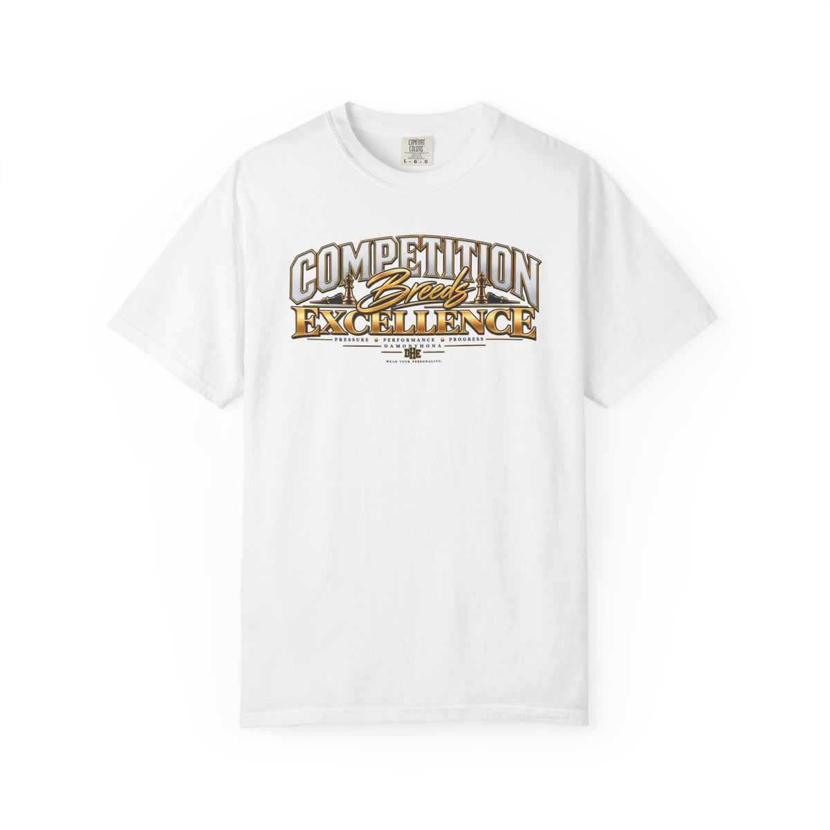 Competition Breeds Excellence Tee | Damonyhona