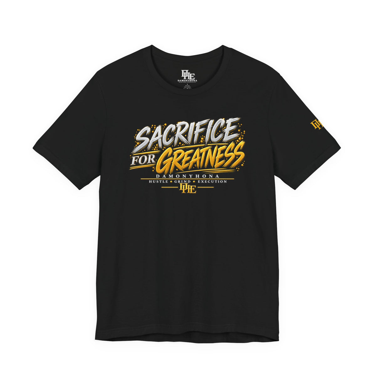 SACRIFICE FOR GREATNESS! Tee | Damonyhona