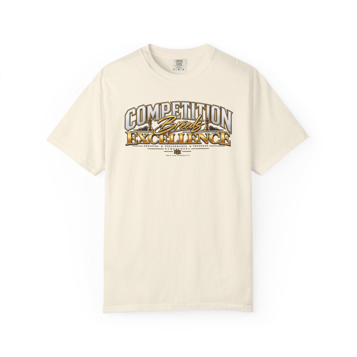 Competition Breeds Excellence Tee | Damonyhona