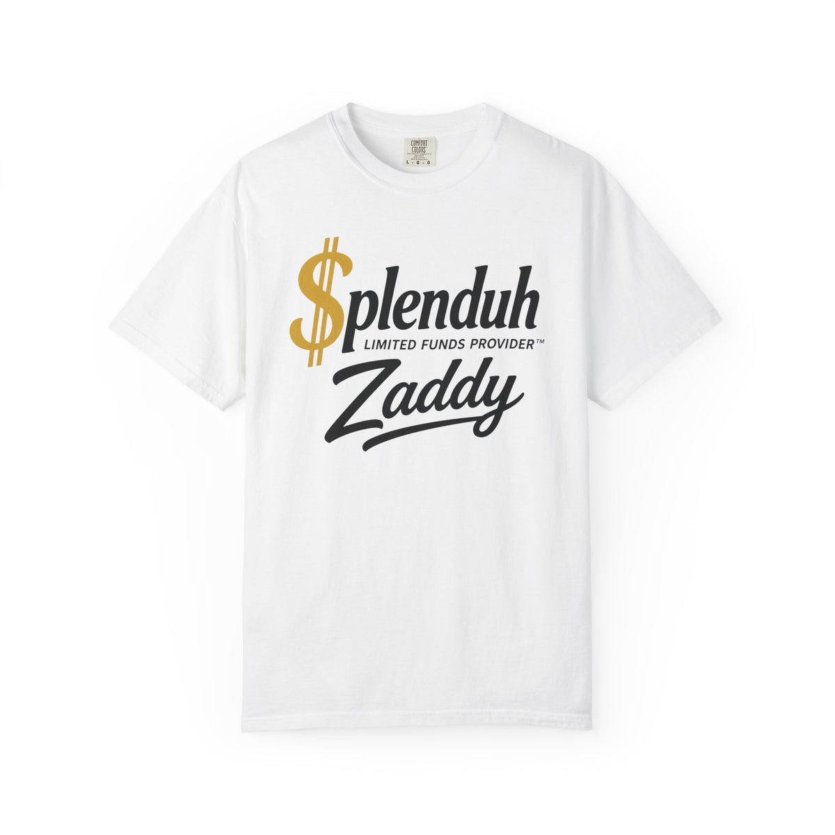 $plenduh Zaddy™ | Limited Funds Provider™ Tee | Funny Graphic T-Shirt