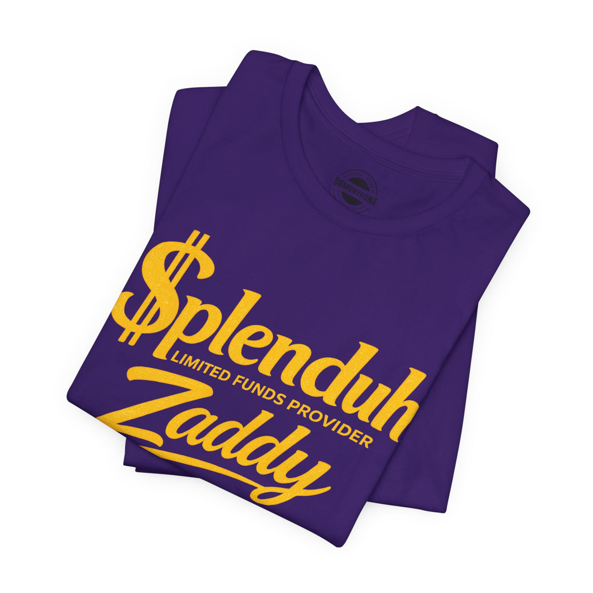 $plenduh Zaddy™ | Limited Funds Provider™ | Funny Graphic T-Shirt