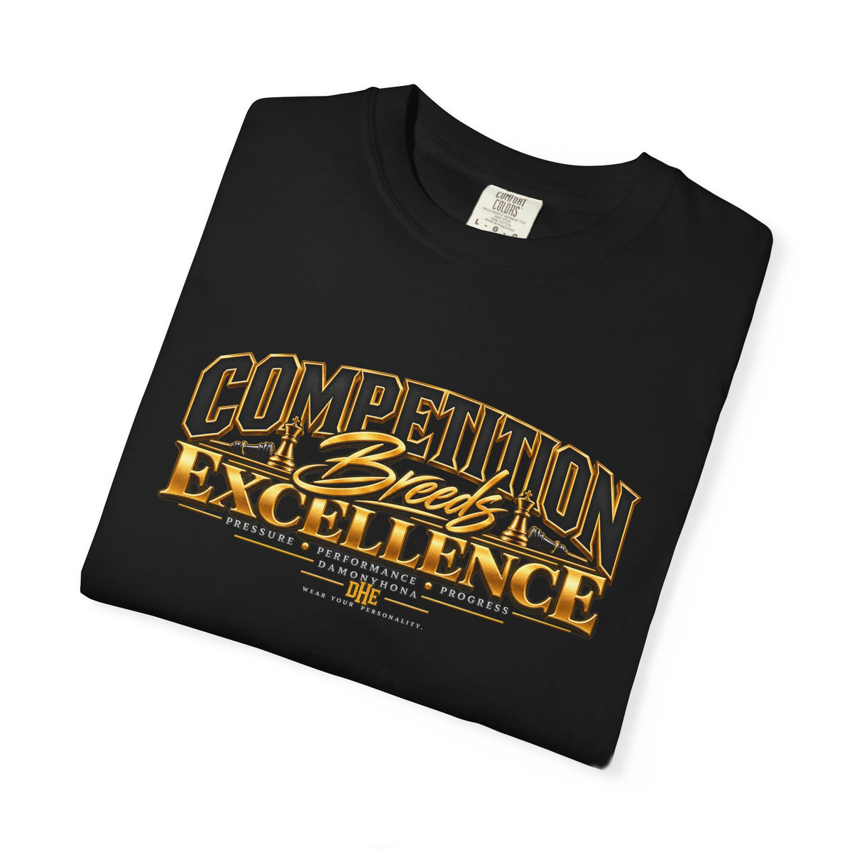 Competition Breeds Excellence Tee | Damonyhona