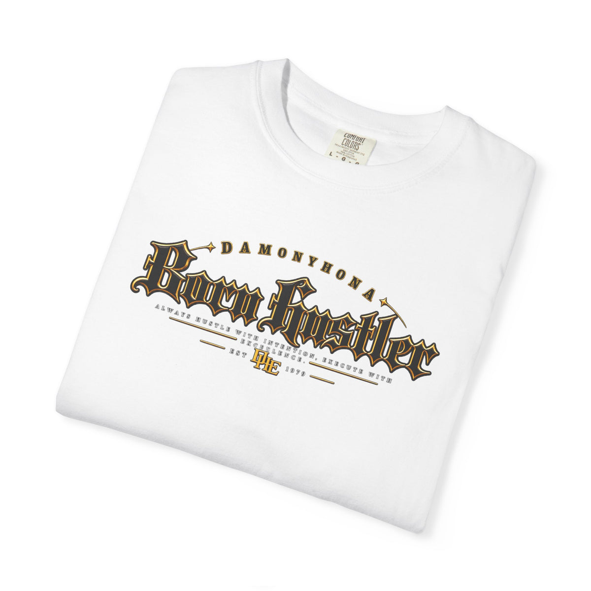 Born Hustler Tee | Damonyhona