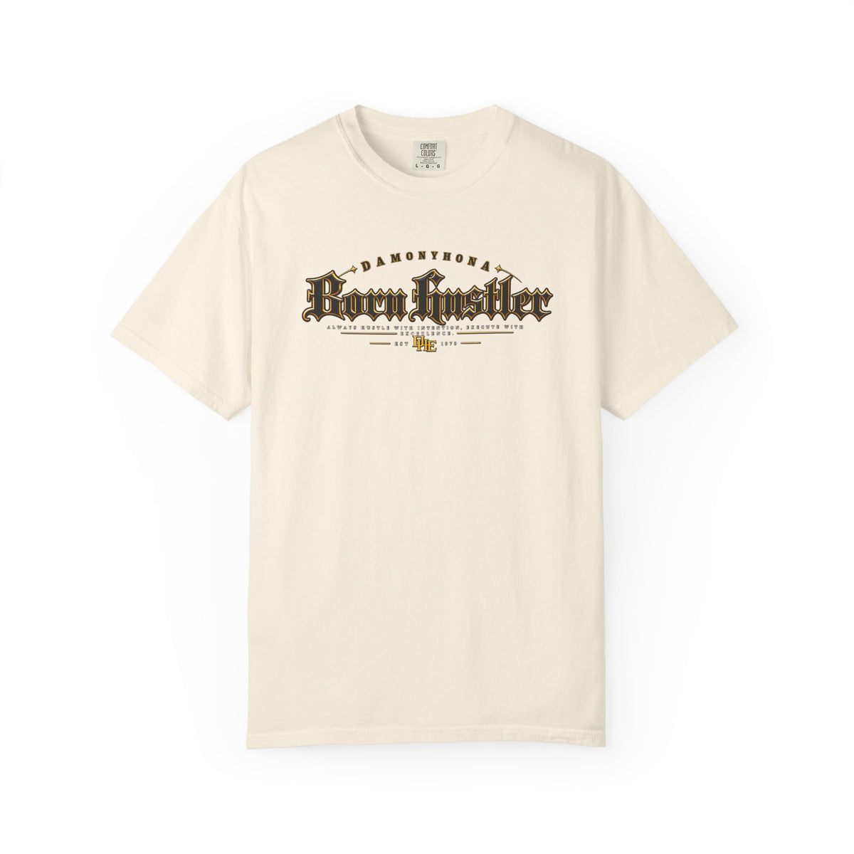 Born Hustler Tee | Damonyhona