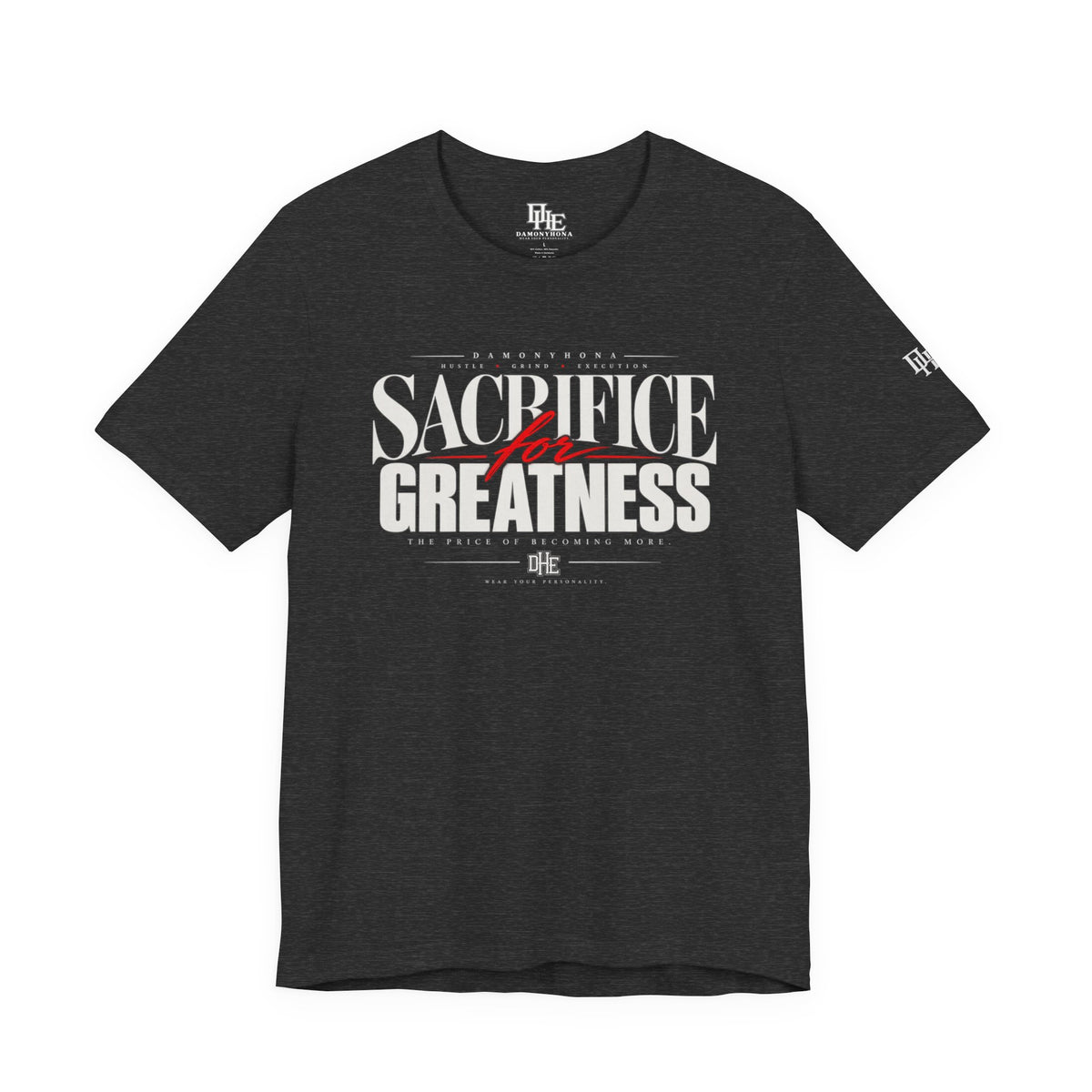 SACRIFICE FOR GREATNESS! Tee | Damonyhona