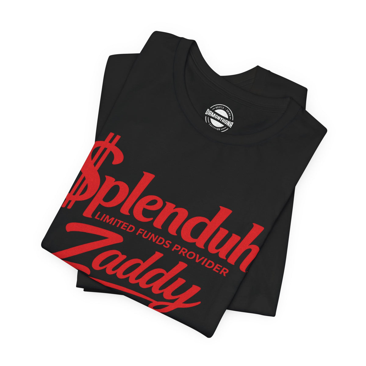 $plenduh Zaddy | Limited Funds Provider™ Tee | Funny Graphic T-Shirt