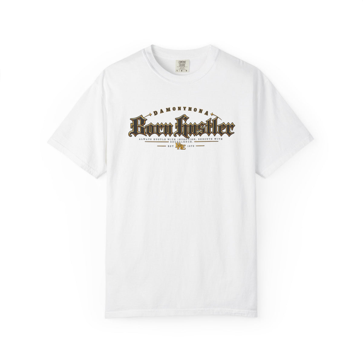 Born Hustler Tee | Damonyhona