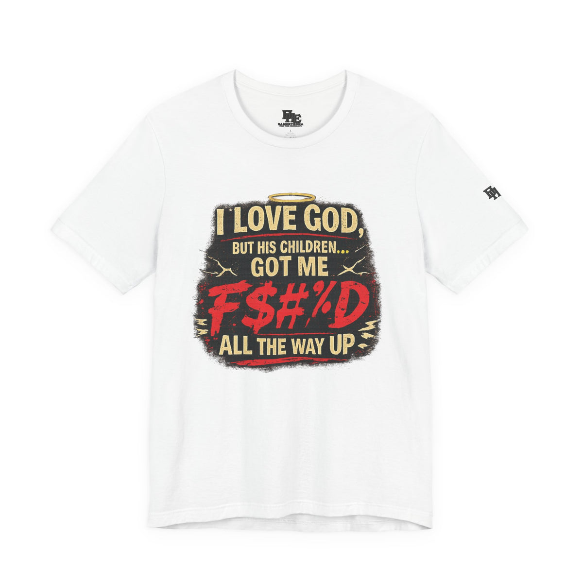 Love God | But His Children Got Me F#%D All The Way Up