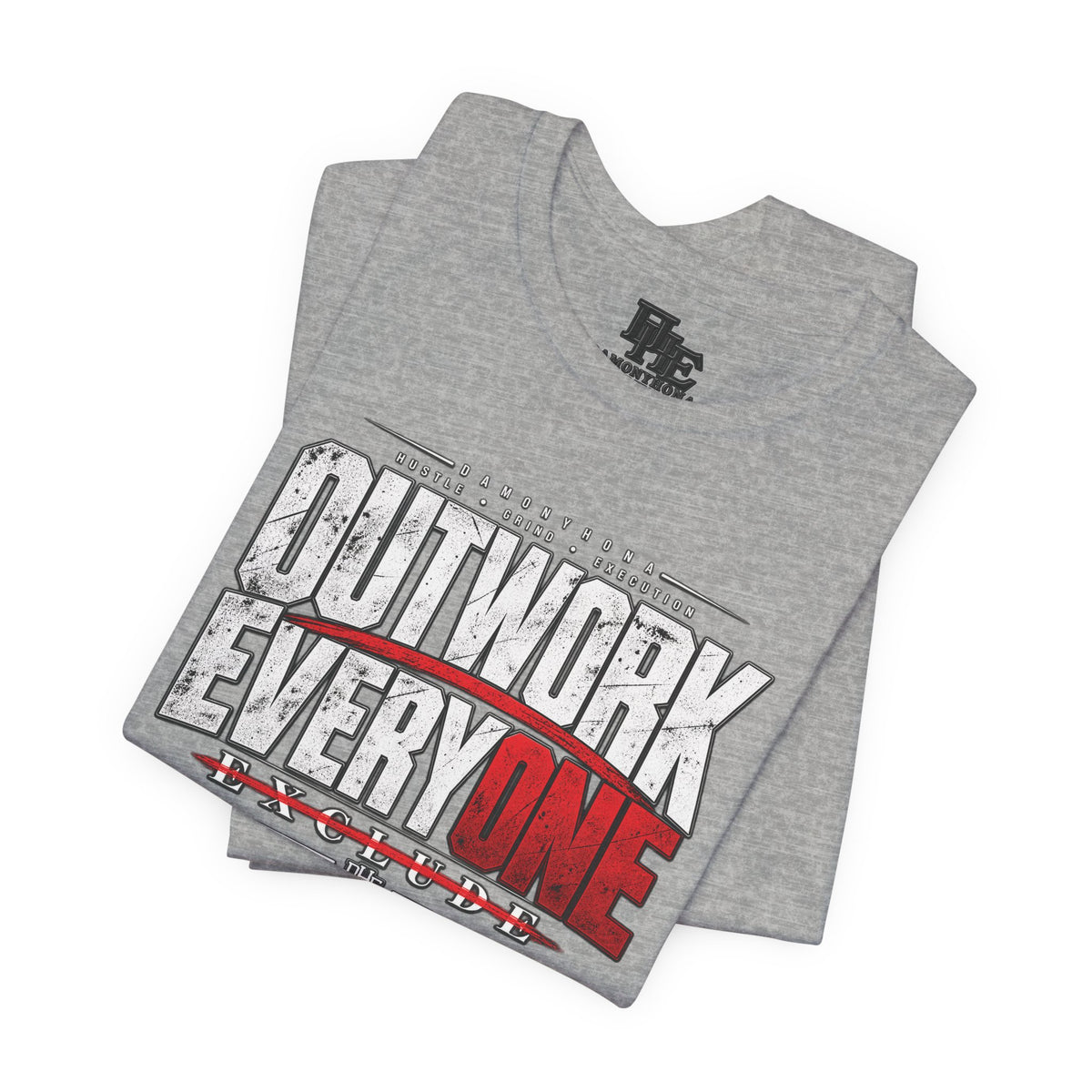 Outwork Everyone T-Shirt | Damonyhona