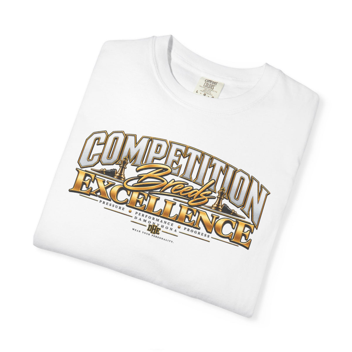 Competition Breeds Excellence Tee | Damonyhona