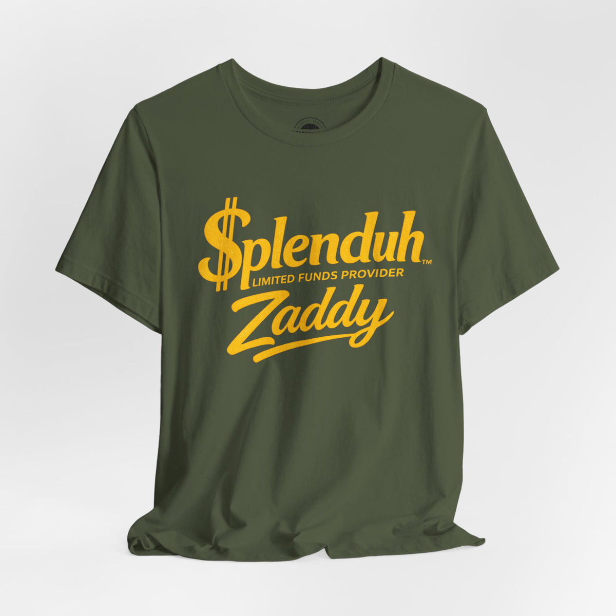 $plenduh Zaddy™ | Limited Funds Provider™ | Funny Graphic T-Shirt