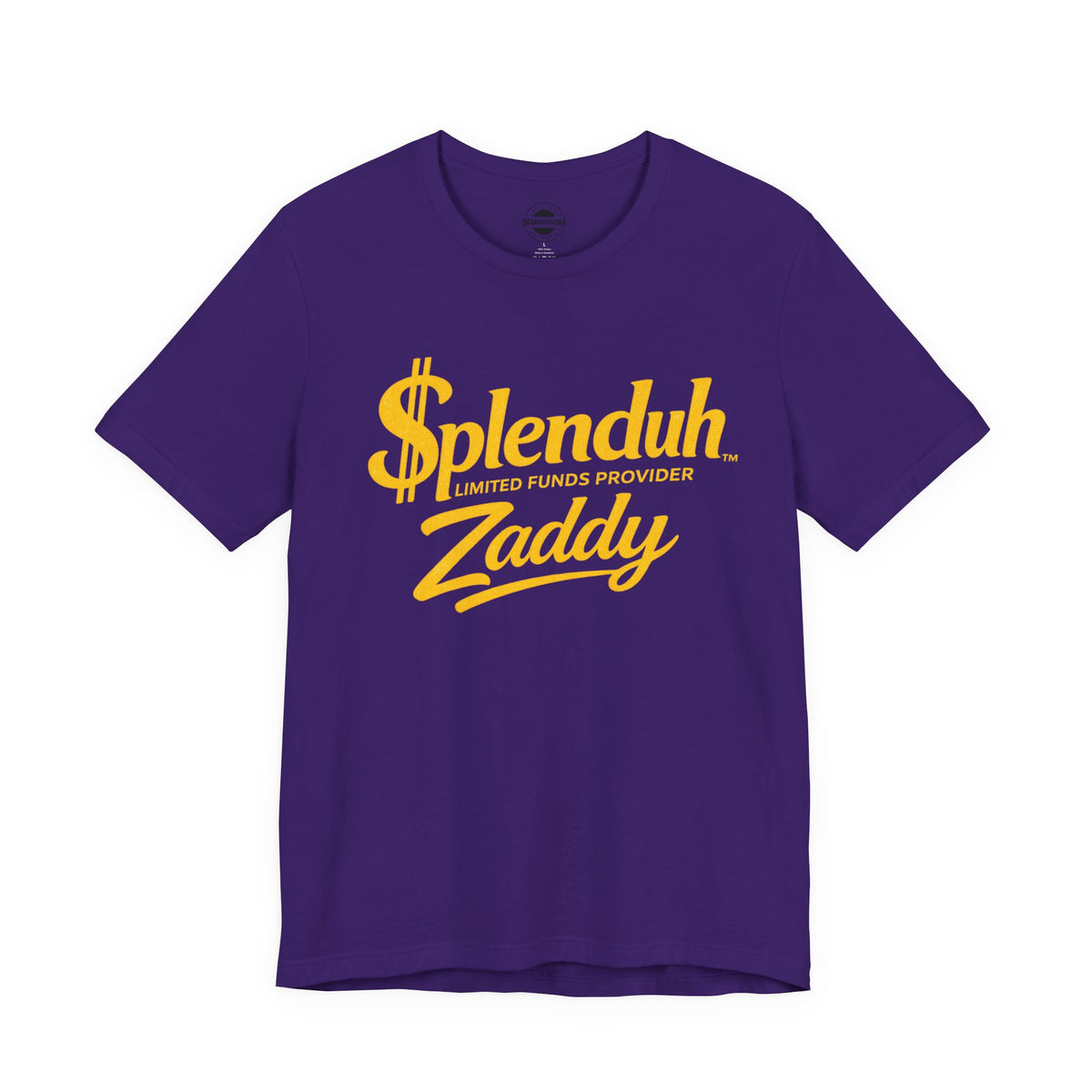 $plenduh Zaddy™ | Limited Funds Provider™ | Funny Graphic T-Shirt